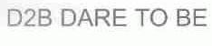 D2B DARE TO BE